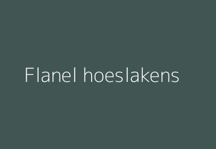 Flanel hoeslakens